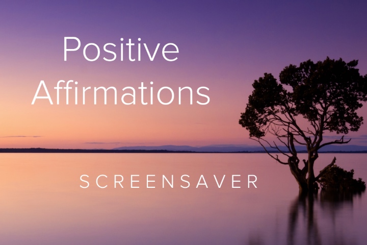 Positive Affirmations screensaver